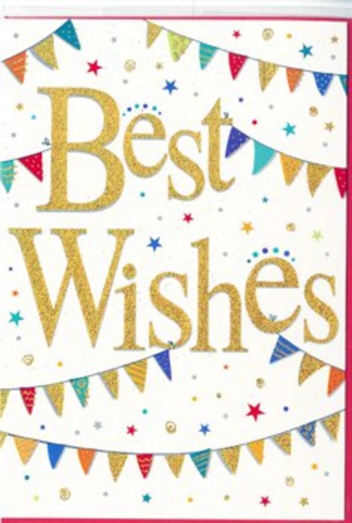 This celebratory card looks like a snapshot of joy, as if someone has captured the atmosphere of a Paddington summer fair and set it neatly on paper. Dominating the centre are the words Best Wishes, written in elegant golden script that curves and loops with confidence. The letters are subtly embossed and finished with glitter, so the phrase catches the light with a refined sparkle, gently lifting it from the smooth, white surface. The gold has a soft, radiant hue-not brassy, but reminiscent of evening light reflecting off the warm brick facades near Sussex Gardens. Encircling the wording, strings of bunting sweep across the card in relaxed arcs, giving a natural sense of movement. The slender lines of the strings support a series of bright, triangular flags, each one a different jewel-like shade: cobalt blue, scarlet, emerald, sunny yellow, fresh green, and playful pink, with the occasional patterned or sparkling flag adding variety. They look like they're gently swaying in a light breeze above a street gathering between Paddington's leafy squares. Scattered between the bunting and around the lettering are tiny decorative elements-minute stars and confetti dots in bright coordinating colours. They appear almost weightless, drifting across the white background like confetti frozen mid-toss, adding a festive energy without overwhelming the clean, modern design. The overall impression is one of optimistic celebration and forward-looking hope, ideal to pair with a bouquet headed to a graduation, promotion, or farewell party anywhere from Lancaster Gate to Edgware Road. It feels like a thoughtfully chosen card, ready to carry your proudest congratulations and warmest wishes alongside fresh, fragrant flowers.