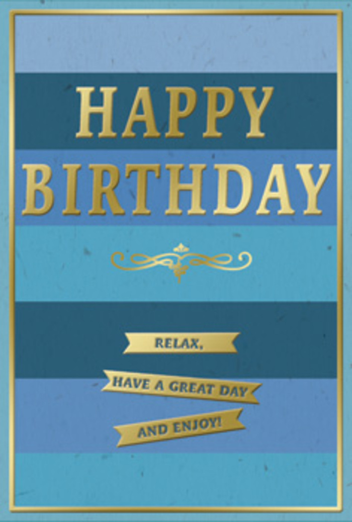 A stylish birthday card in varying shades of blue with gold detailing is shown as though it has just been set down on a polished table in a Paddington apartment, waiting to accompany a thoughtfully chosen bouquet. The entire background of the card is made up of generous, horizontal stripes of blue, each band slightly different in tone. The top stripe is a deep navy, almost like the sky above Paddington Station at dusk. Beneath it, the blues gradually lift in brightness, passing through rich mid-blues and softened denim tones until they settle into a pale, gentle blue near the bottom edge. This layered gradient creates a soothing sense of depth and calm. Across the center, the bold message HAPPY BIRTHDAY is embossed in large, gold capital letters. The lettering appears slightly raised, with smooth edges and a soft metallic gleam that catches the light without looking overly flashy. Directly below, an elegant gold flourish runs horizontally, its curved lines and delicate loops adding a touch of vintage charm, as if inspired by classic letterpress designs. Under the flourish, three slim gold banners are carefully stacked, each one crisply edged and evenly spaced. Together they present the warm, relaxed message: Relax, have a great day and enjoy!, the words printed cleanly so they feel open and inviting. A fine gold border traces the outermost edge of the card, framing the stripes and drawing the composition neatly together. The card's surface appears smooth and matte, with the embossed gold elements adding texture and sophistication. It's the kind of birthday card that would look perfect paired with fresh blooms from Florist Paddington, ready for same-day delivery to homes and offices across the area.